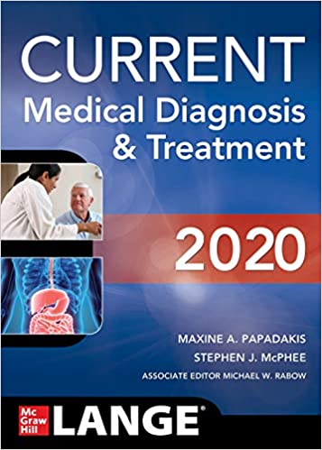 CURRENT Medical Diagnosis and Treatment 2020 59th Edition by Maxine Papadakis (Author)