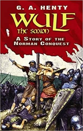 Wulf the Saxon: A Story of the Norman Conquest (Dover Children's Classics) Paperback – June 17, 2010
