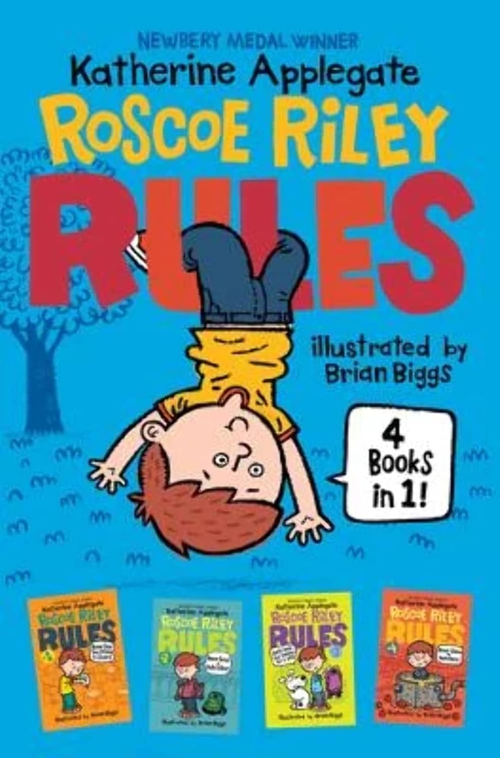 Roscoe Riley Rules 4 Books in 1!: Never Glue Your Friends to Chairs; Never Swipe a Bully s Bear; Don t Swap Your Sweater for a Dog; Never Swim in Applesauce