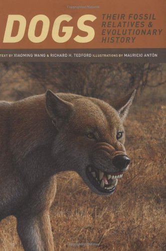 Dogs: Their Fossil Relatives and Evolutionary History Hardcover – by Xiaoming Wang  (Author)