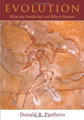 Evolution: What the Fossils Say and Why It Matters Hardcover – Illustrated by Donald R. Prothero  (Author)