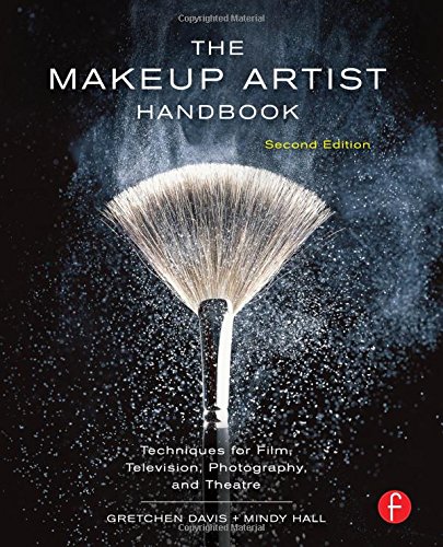 The Makeup Artist Handbook: Techniques for Film, Television, Photography, and Theatre