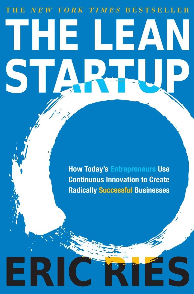 The Lean Startup: How Today s Entrepreneurs Use Co