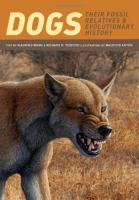 Dogs: Their Fossil Relatives and Evolutionary Hist