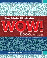 The Adobe Top Illustrator WOW! Book for CS6 and CC (1st Edition)- Paperback