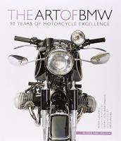 The Art of BMW: 90 Years of Motorcycle Excellence 
