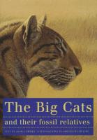 The Big Cats and Their Fossil Relatives Hardcover 