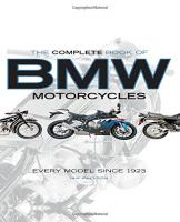 The Complete Book of BMW Motorcycles: Every Model 
