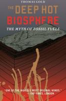 The Deep Hot Biosphere: The Myth of Fossil Fuels -