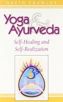 Yoga & Ayurveda: Self-Healing and Self-Realiza